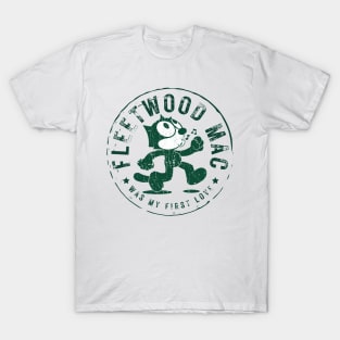 fleetwood  was my first love T-Shirt